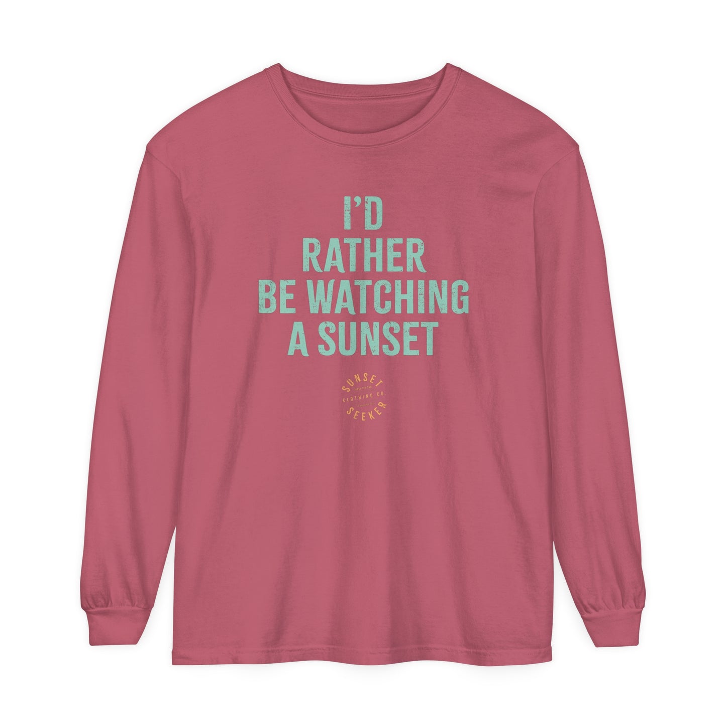 I'd Rather Be Watching A Sunset Long Sleeve Tee