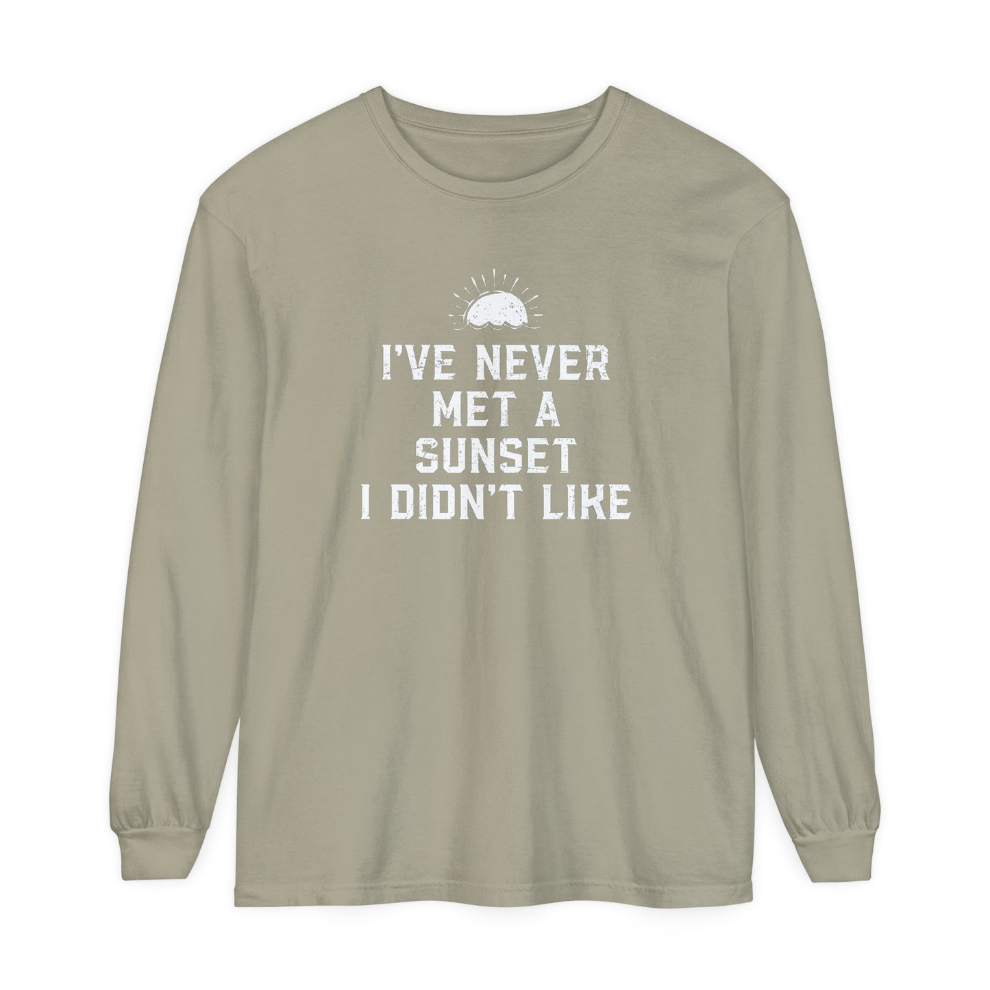 Never Met A Sunset I Didn't Like Long Sleeve Tee